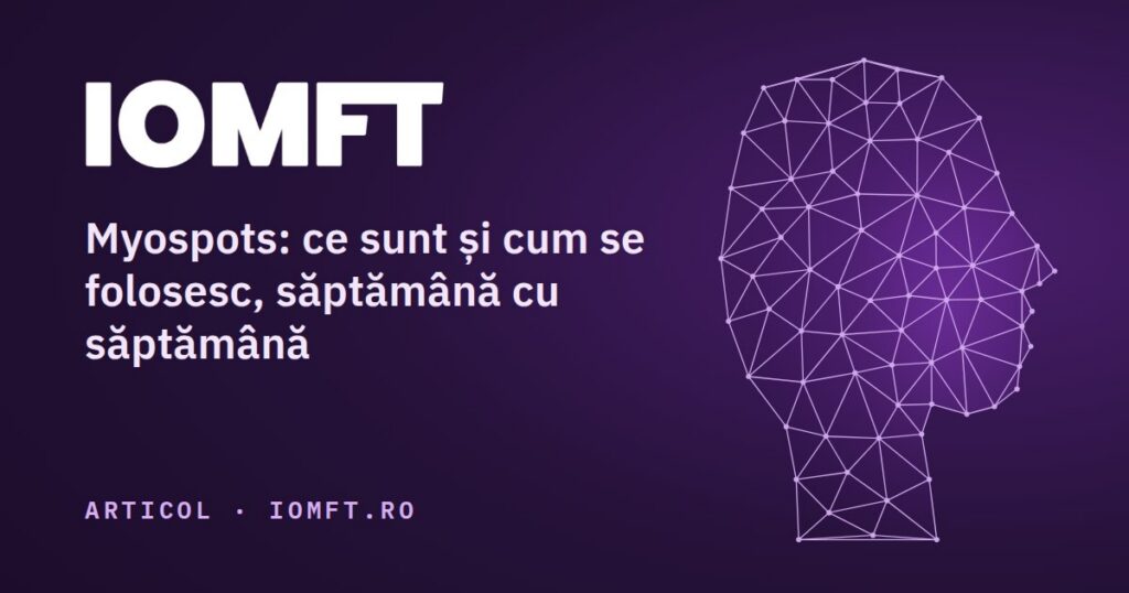 Myospots: ce sunt și cum se folosesc, săptămână cu săptămână