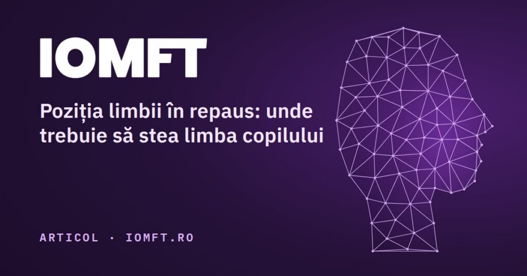 Poziția limbii în repaus: unde trebuie să stea limba copilului