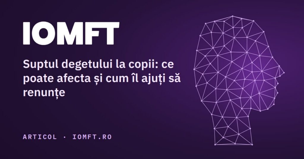 Suptul degetului la copii: ce poate afecta și cum îl ajuți să renunțe